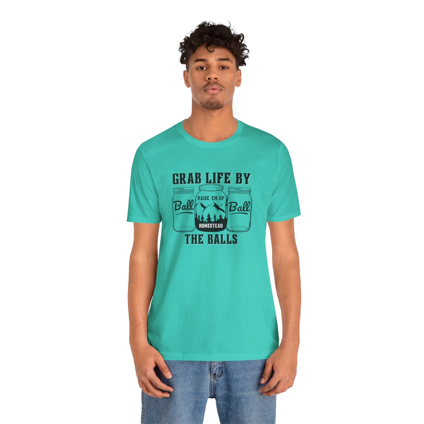 Grab life by the balls Unisex Jersey Short Sleeve Tee