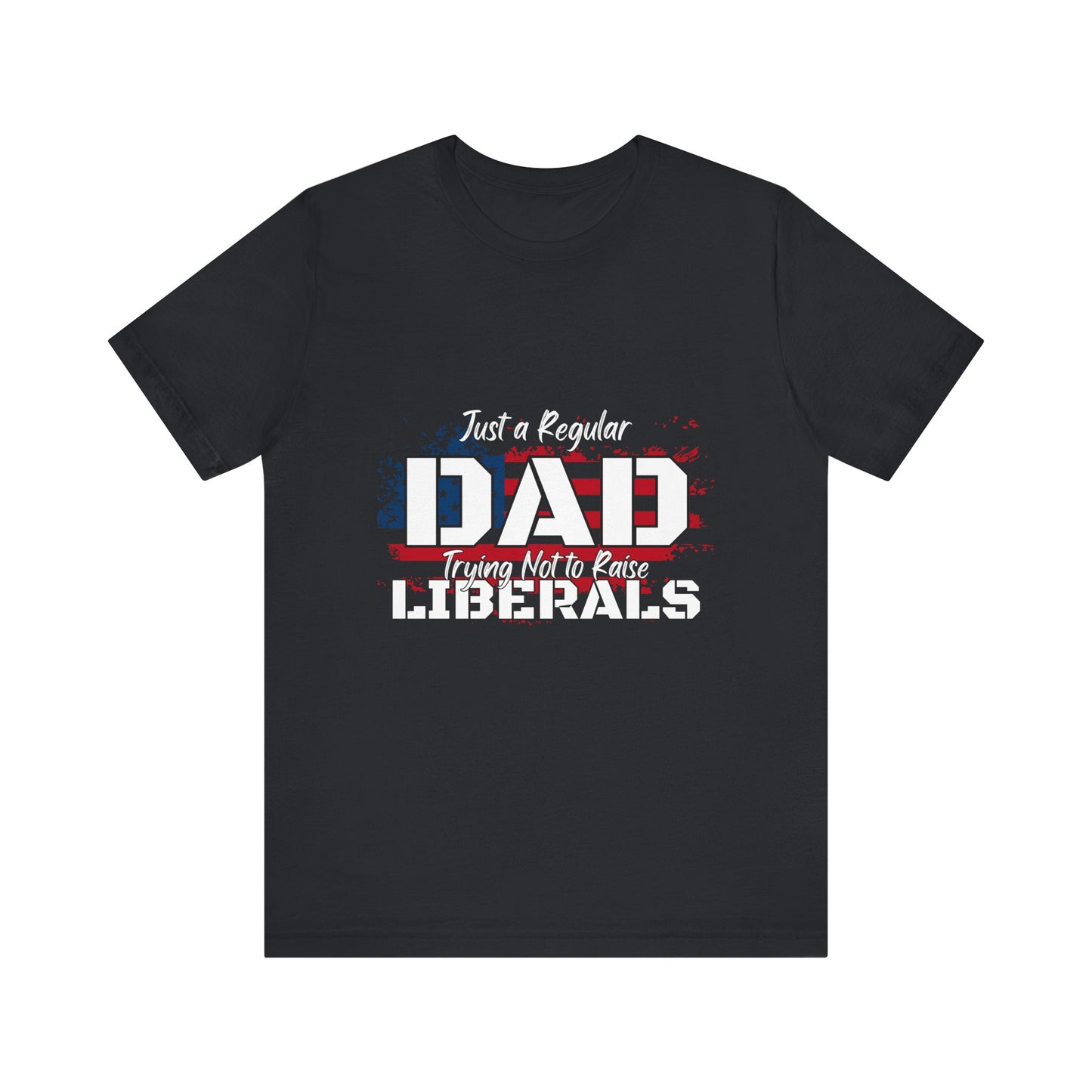 Just a Regular Dad - Unisex Jersey Short Sleeve Tee