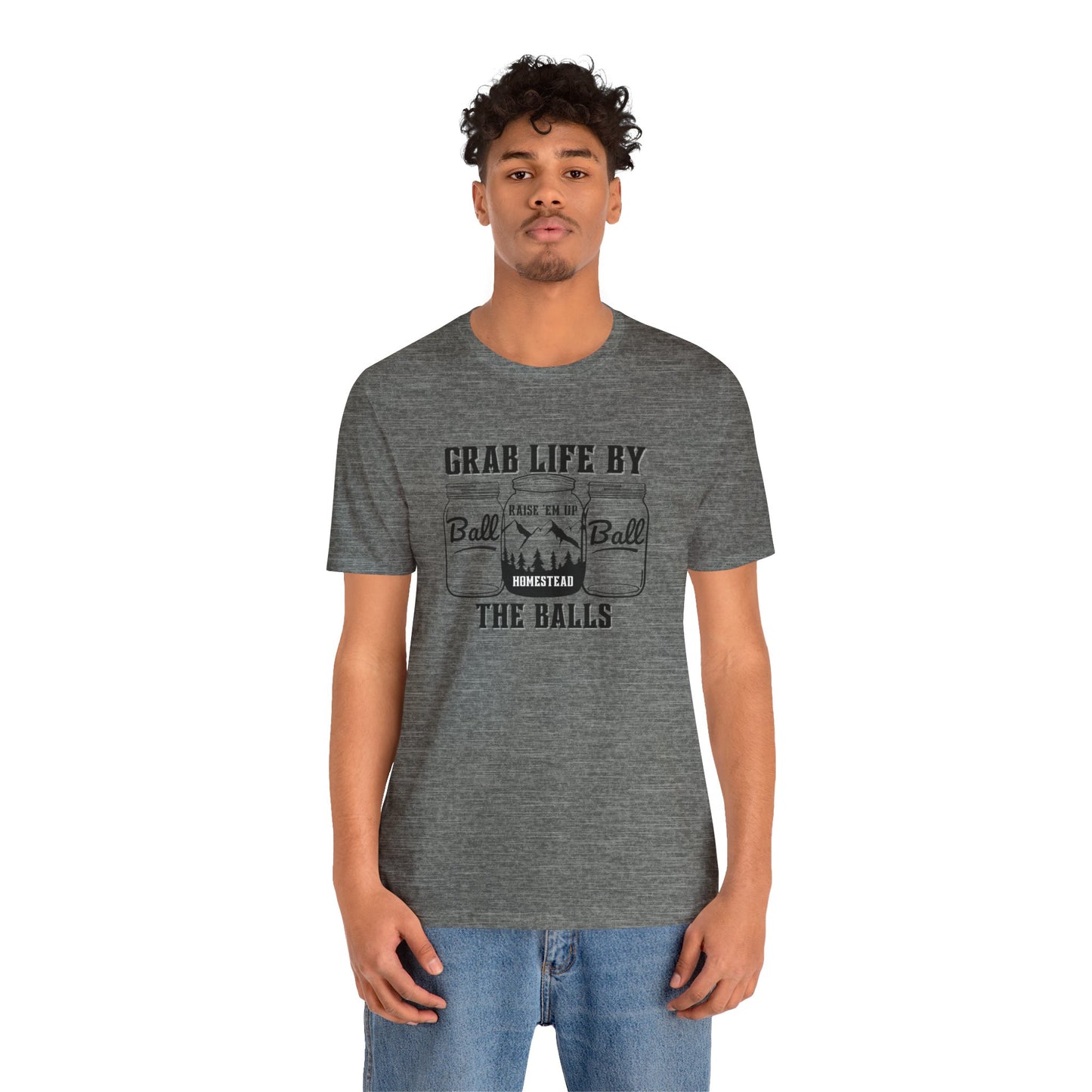 Grab life by the balls Unisex Jersey Short Sleeve Tee