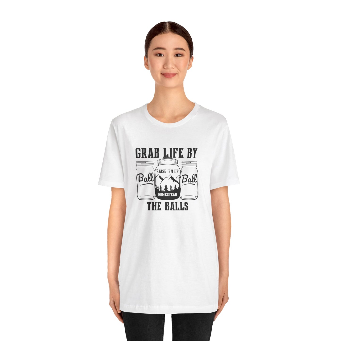 Grab life by the balls Unisex Jersey Short Sleeve Tee