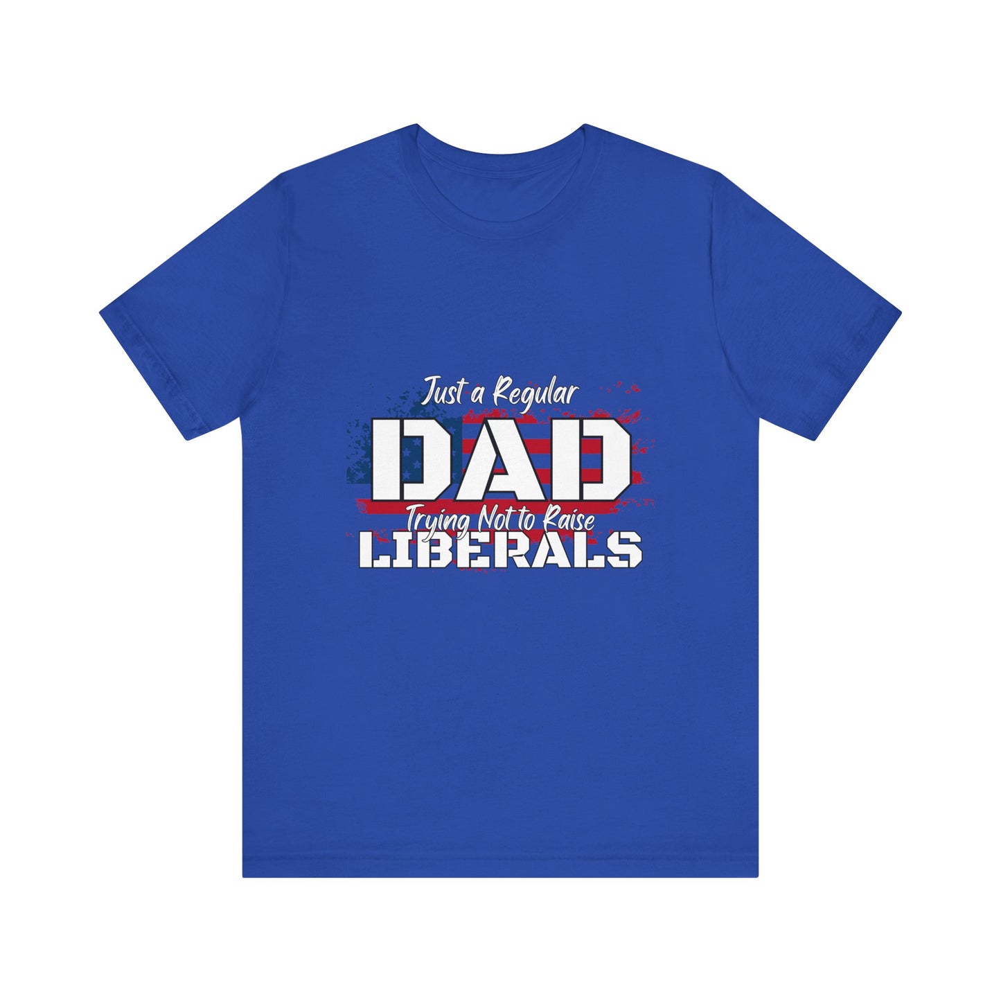 Just a Regular Dad - Unisex Jersey Short Sleeve Tee