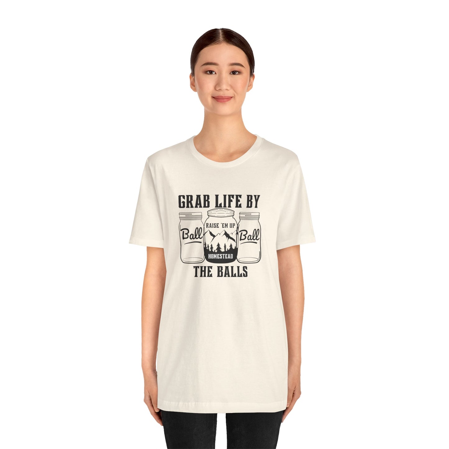 Grab life by the balls Unisex Jersey Short Sleeve Tee